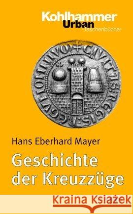 Geschichte Der Kreuzzuge: 10., Uberarb. U .Erw. Auflage