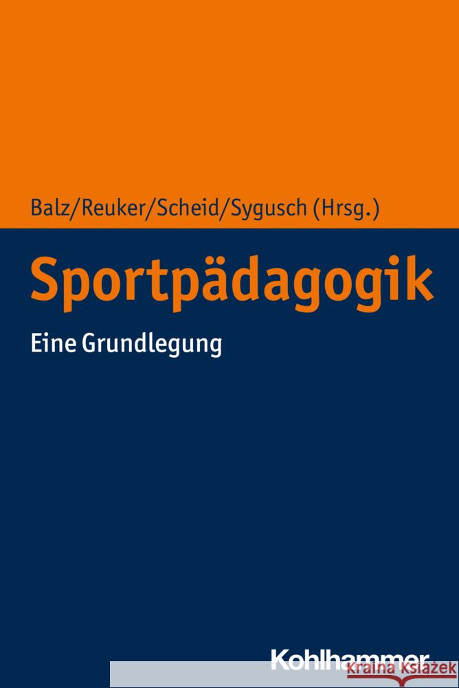 Sportpadagogik: Eine Grundlegung