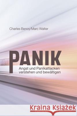Panik: Angst Und Panikattacken Verstehen Und Bewaltigen