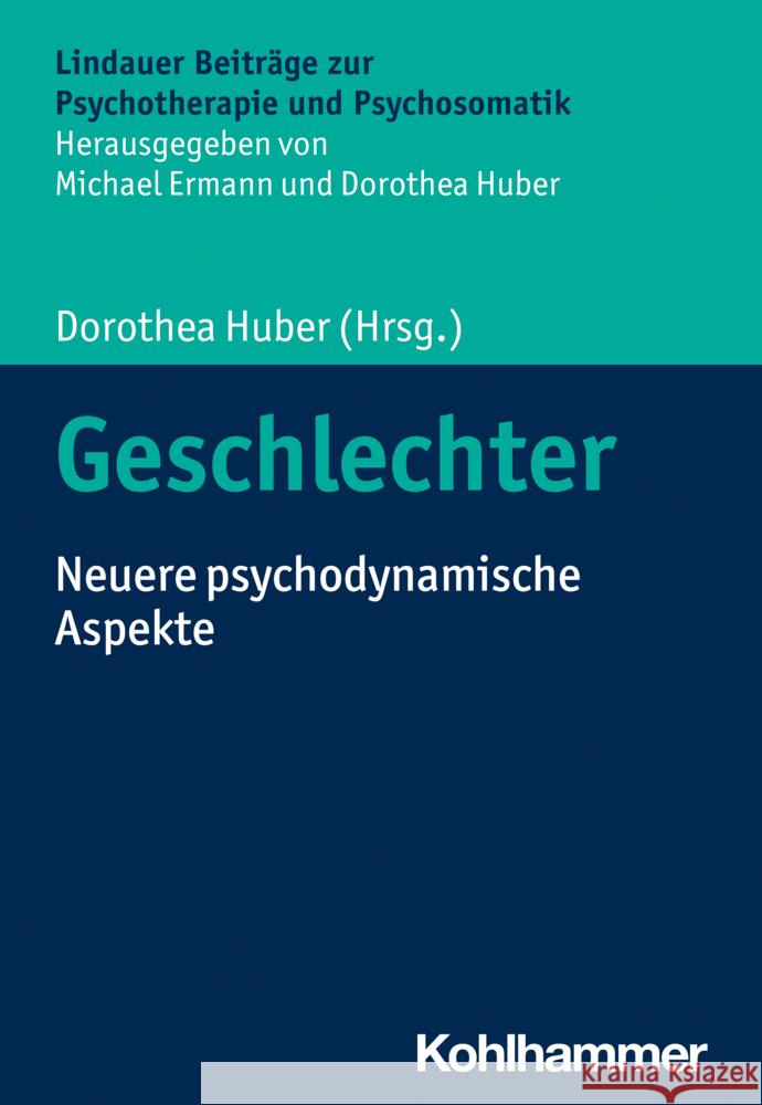 Geschlechter: Neuere Psychodynamische Aspekte