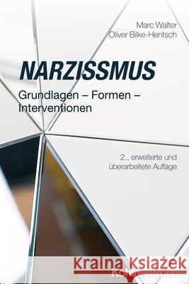 Narzissmus: Grundlagen - Formen - Interventionen