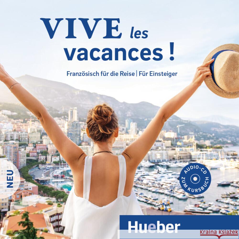 Vive les vacances ! Neu, 1 Audio-CD : Französisch für die Reise - Für Einsteiger. Zielniveau A1/1
