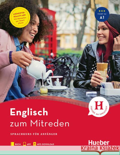 Englisch zum Mitreden : Sprachkurs für Anfänger. Niveau A1. Buch mit kostenloser App und kostenlosem MP3-Download