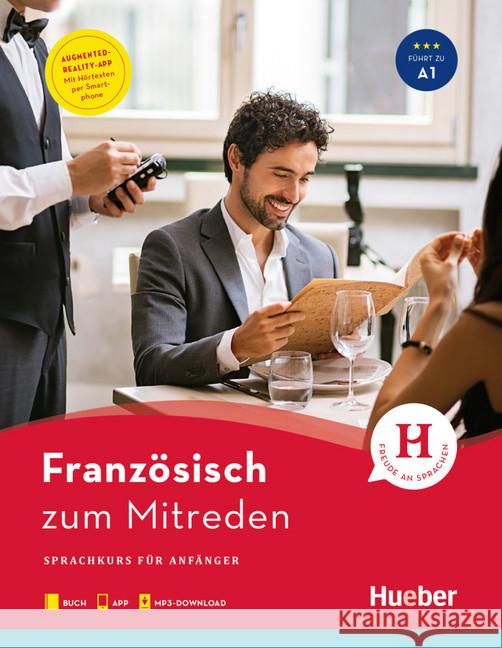 Französisch zum Mitreden : Sprachkurs für Anfänger. Niveau A1. Buch mit kostenloser App und kostenlosem MP3-Download