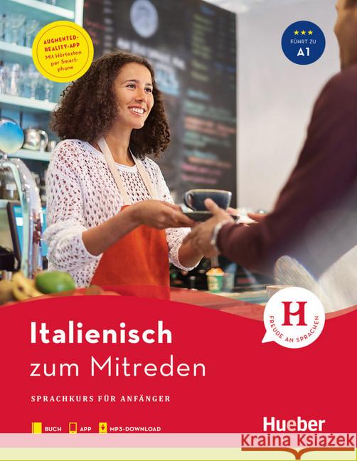 Italienisch zum Mitreden : Sprachkurs für Anfänger. Niveau A1. Buch mit kostenloser App und kostenlosem MP3-Download