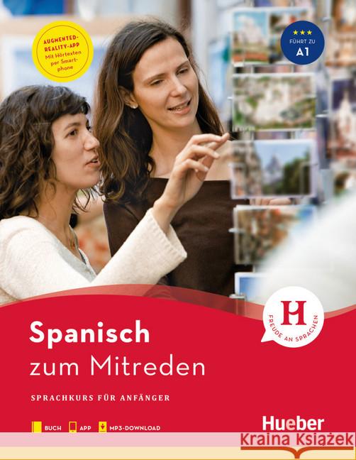 Spanisch zum Mitreden : Sprachkurs für Anfänger. Niveau A1. Buch mit kostenloser App und kostenlosem MP3-Download