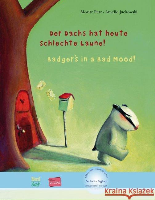 Der Dachs hat heute schlechte Laune!, Deutsch-Englisch. Badger's in a Bad Mood!, German-English : Kinderbuch mit MP3-Hörbuch als Download in 8 Sprachen