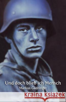 Und Doch Blieb Ich Mensch