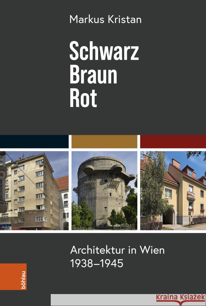 Schwarz â Braun â Rot: Architektur in Wien 1938-1945