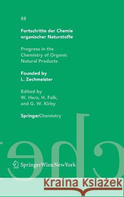 Fortschritte Der Chemie Organischer Naturstoffe / Progress in the Chemistry of Organic Natural Products 88