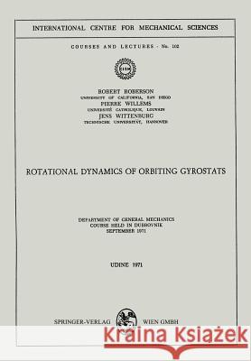 Rotational Dynamics of Orbiting Gyrostats: Department of General Mechanics, Course Held in Dubrovnik, September 1971