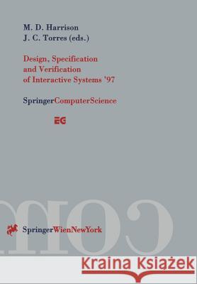 Design, Specification and Verification of Interactive Systems '97: Proceedings of the Eurographics Workshop in Granada, Spain, June 4-6, 1997