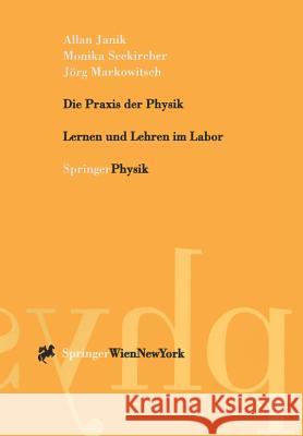 Die Praxis Der Physik: Lernen Und Lehren Im Labor