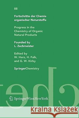 Fortschritte Der Chemie Organischer Naturstoffe / Progress in the Chemistry of Organic Natural Products 88