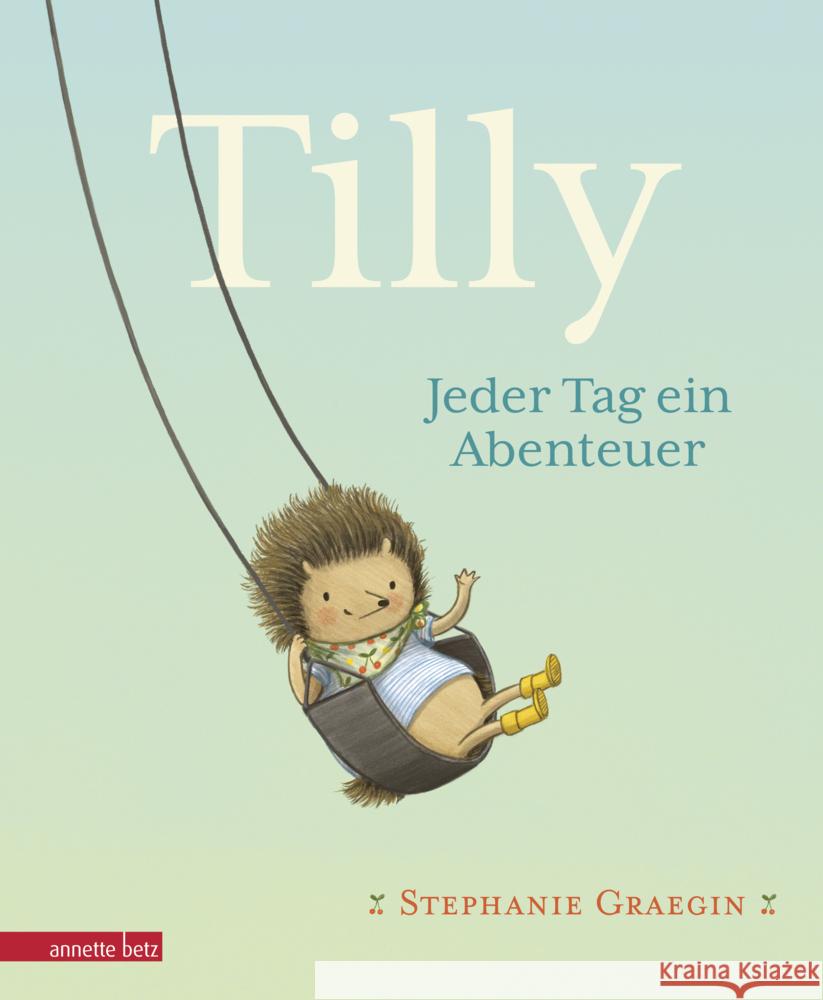 Tilly - Jeder Tag ein Abenteuer: Igel, Erdbeeren und ganz viel Liebe: kurze Vorlesegeschichte. Bilderbuch ab 3 Jahren - einfühlsam illustriert