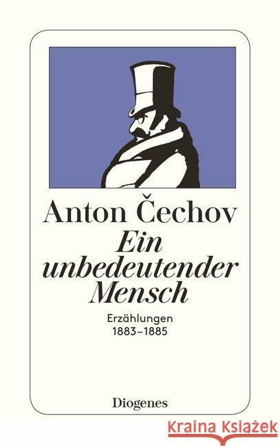 Ein unbedeutender Mensch : Erzählungen 1883-1885. Hrsg. u. m. Anm. v. Peter Urban