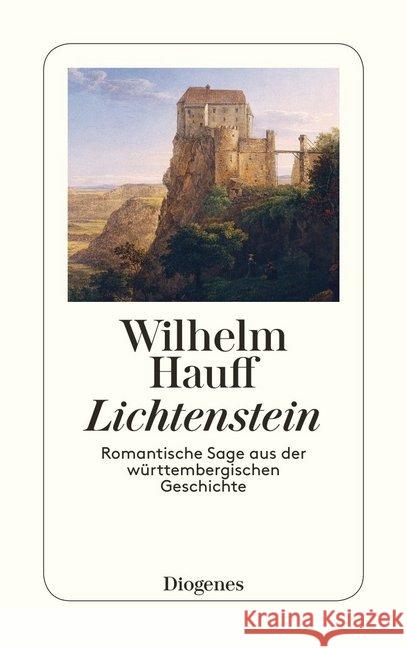 Lichtenstein : Romantische Sage aus der württembergischen Geschichte. Nachw. v. Friedrich Pfäfflin