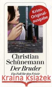 Der Bruder : Ein Fall für den Frisör. Roman