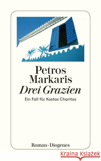 Drei Grazien : Ein Fall für Kostas Charitos. Roman