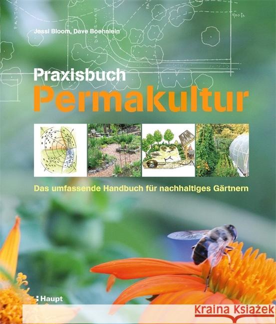 Praxisbuch Permakultur : Das umfassende Handbuch für nachhaltiges Gärtnern