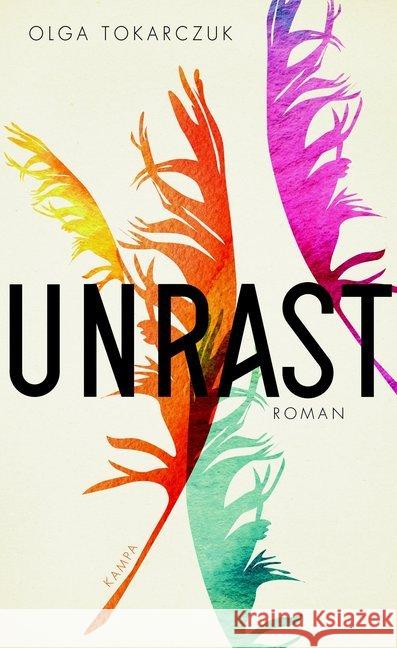 Unrast : Roman. Ausgezeichnet mit dem Nike-Literaturpreis 2008 und dem International Booker Prize 2018