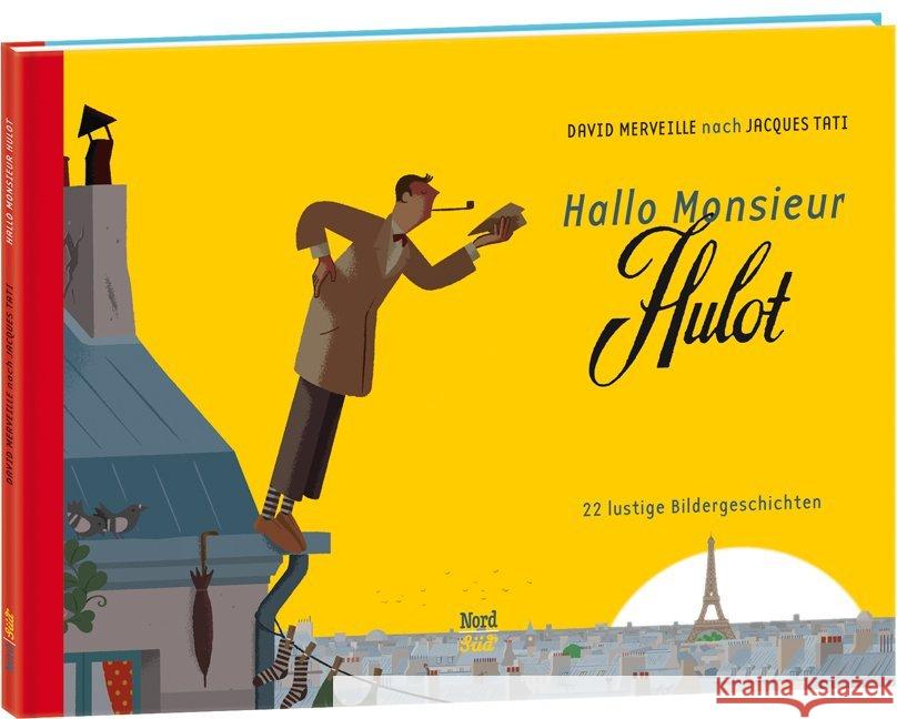 Hallo Monsieur Hulot : 22 lustige Bildergeschichten