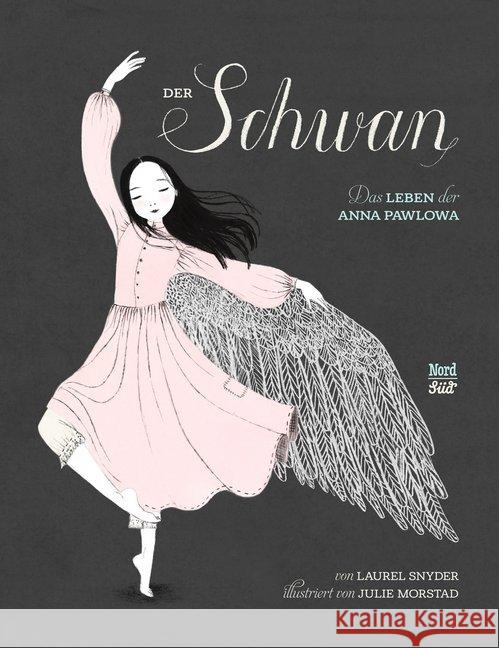 Der Schwan : Das Leben der Anna Pawlowa