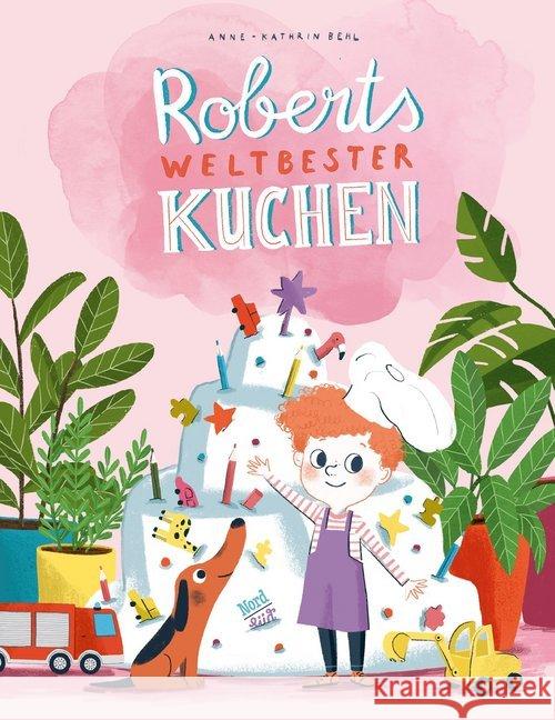 Roberts weltbester Kuchen : Bilderbuch