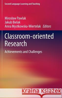 Classroom-Oriented Research: Achievements and Challenges