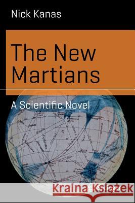 The New Martians: A Scientific Novel