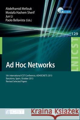 Ad Hoc Networks: 5th International Icst Conference, Adhocnets 2013, Barcelona, Spain, October 2013, Revised Selected Papers