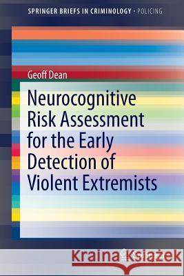 Neurocognitive Risk Assessment for the Early Detection of Violent Extremists