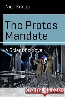 The Protos Mandate: A Scientific Novel