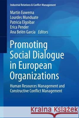 Promoting Social Dialogue in European Organizations: Human Resources Management and Constructive Conflict Management