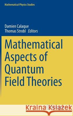 Mathematical Aspects of Quantum Field Theories