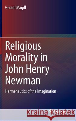 Religious Morality in John Henry Newman: Hermeneutics of the Imagination