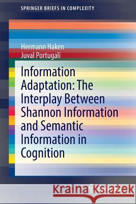 Information Adaptation: The Interplay Between Shannon Information and Semantic Information in Cognition
