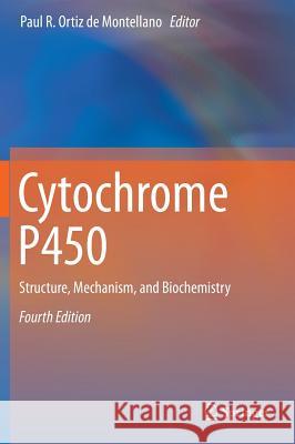 Cytochrome P450: Structure, Mechanism, and Biochemistry