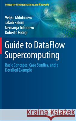 Guide to Dataflow Supercomputing: Basic Concepts, Case Studies, and a Detailed Example