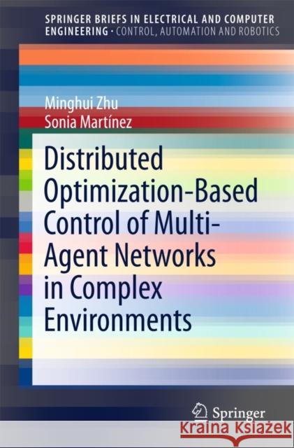 Distributed Optimization-Based Control of Multi-Agent Networks in Complex Environments