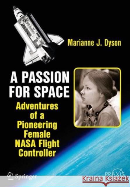 A Passion for Space: Adventures of a Pioneering Female NASA Flight Controller