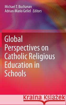 Global Perspectives on Catholic Religious Education in Schools
