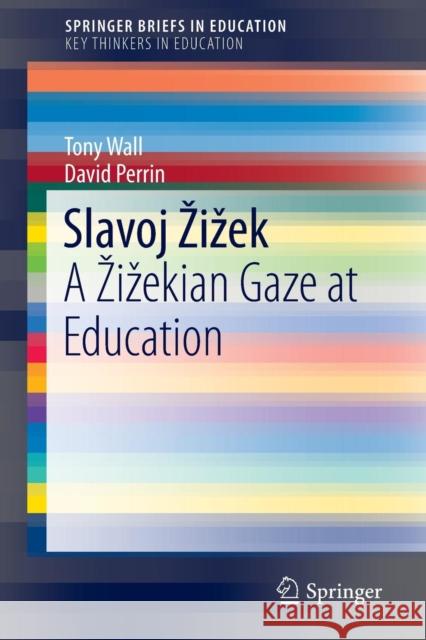 Slavoj Zizek: A Zizekian Gaze at Education