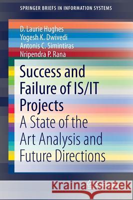 Success and Failure of Is/It Projects: A State of the Art Analysis and Future Directions