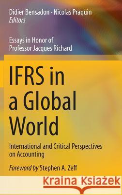 Ifrs in a Global World: International and Critical Perspectives on Accounting