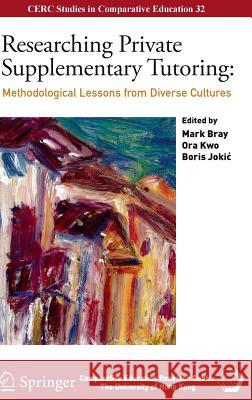 Researching Private Supplementary Tutoring: Methodological Lessons from Diverse Cultures