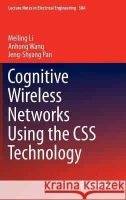 Cognitive Wireless Networks Using the CSS Technology