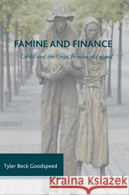 Famine and Finance: Credit and the Great Famine of Ireland