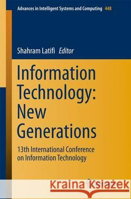 Information Technology: New Generations: 13th International Conference on Information Technology