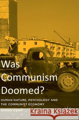 Was Communism Doomed?: Human Nature, Psychology and the Communist Economy